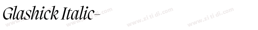 Glashick Italic字体转换 Glashick Italic字体转换